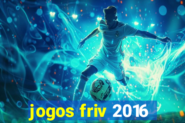 jogos friv 2016